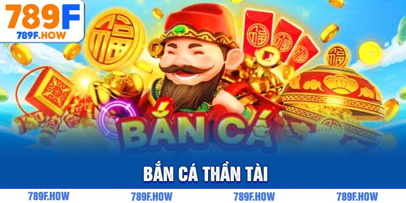 Bắn Cá Thần Tài