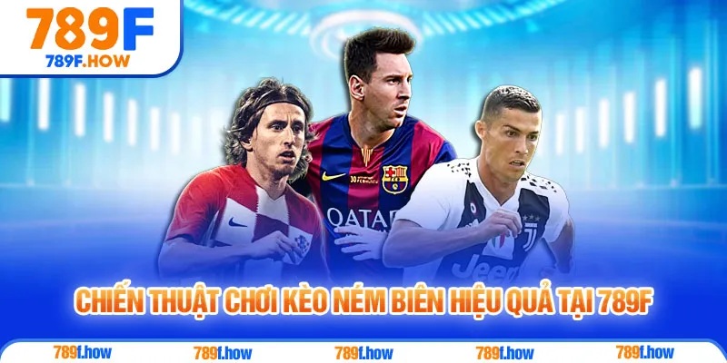 Chiến thuật chơi kèo ném biên hiệu quả tại 789F