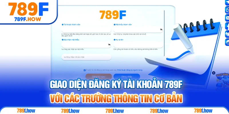 Giao diện đăng ký tài khoản 789F với các trường thông tin cơ bản