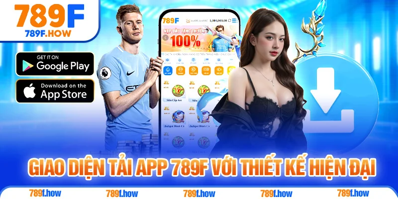 Giao diện Tải App 789F với thiết kế hiện đại