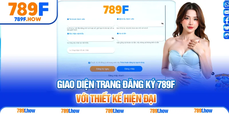 Giao diện trang Đăng Ký 789F với thiết kế hiện đại