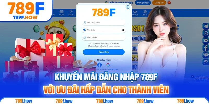 Khuyến mãi đăng nhập 789F với ưu đãi hấp dẫn cho thành viên
