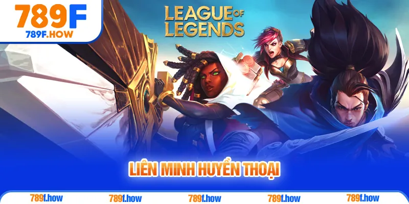 Liên Minh Huyền Thoại